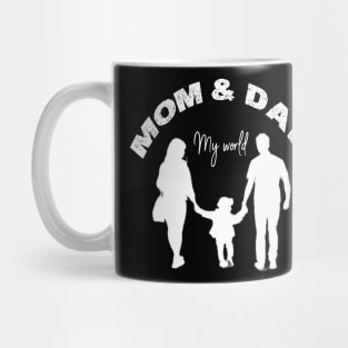 My Mom and Dad, My World Mug